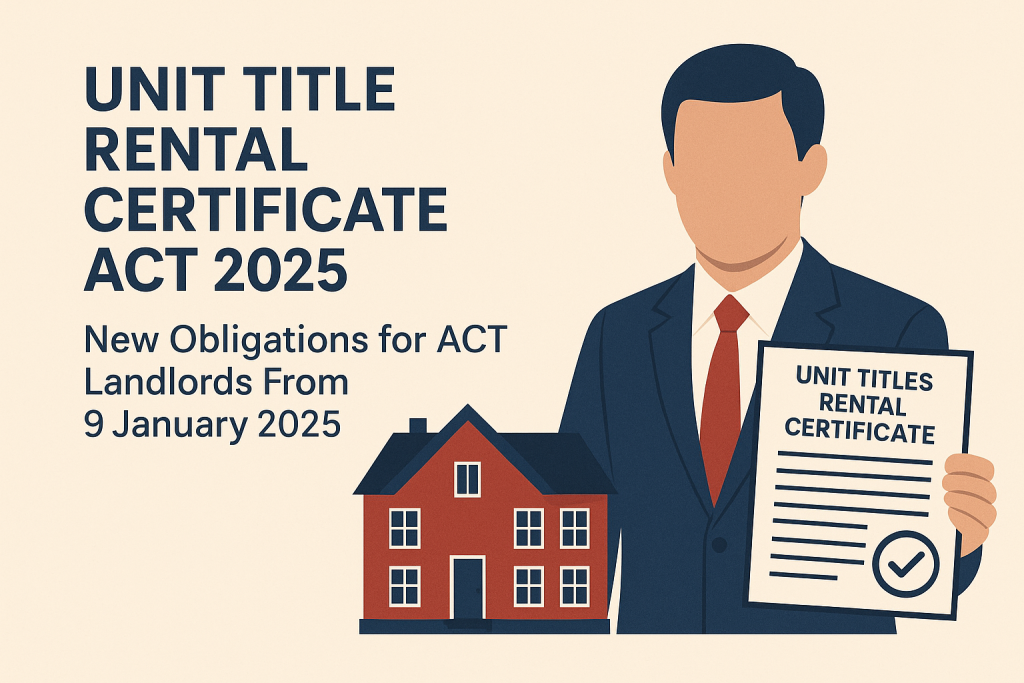 Unit Title Rental Certificate ACT 2025: Provide this certificate to new tenants from 9 Jan 2025 to comply with the law
